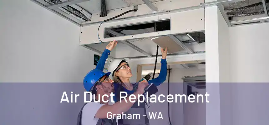  Air Duct Replacement Graham - WA