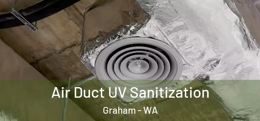  Air Duct UV Sanitization Graham - WA