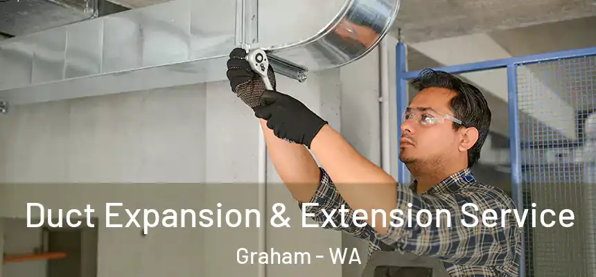  Duct Expansion & Extension Service Graham - WA