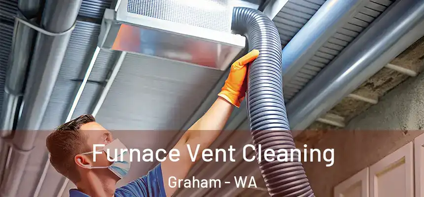 Furnace Vent Cleaning Graham - WA