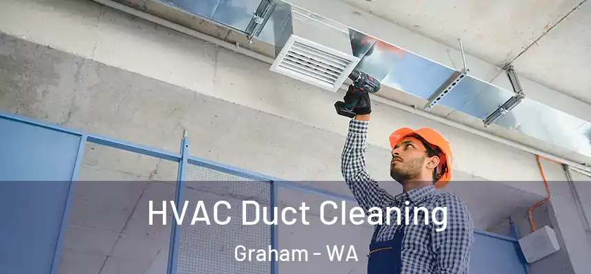  HVAC Duct Cleaning Graham - WA