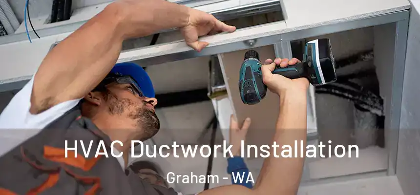  HVAC Ductwork Installation Graham - WA