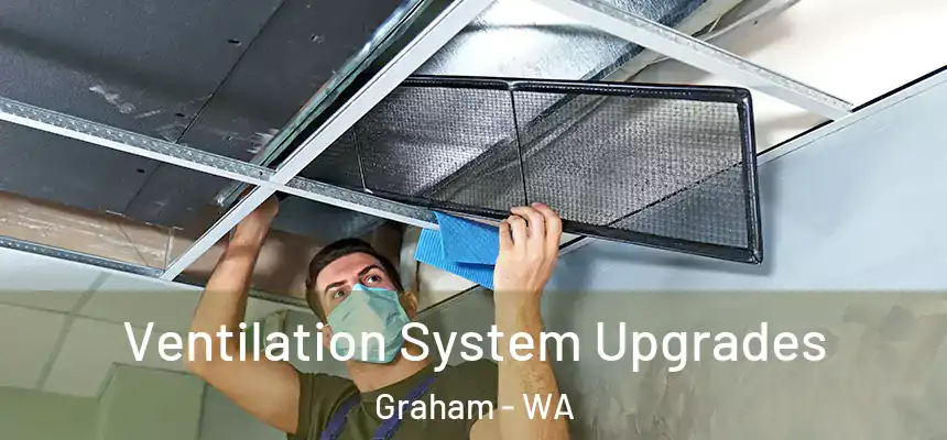  Ventilation System Upgrades Graham - WA